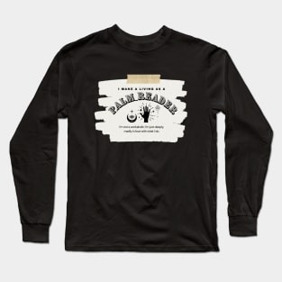 I Make a Living As A Palm Reader Long Sleeve T-Shirt